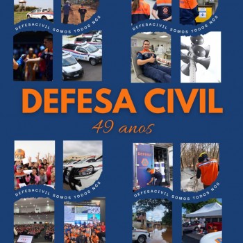 Celebramos hoje, os 49 anos da Defesa Civil!